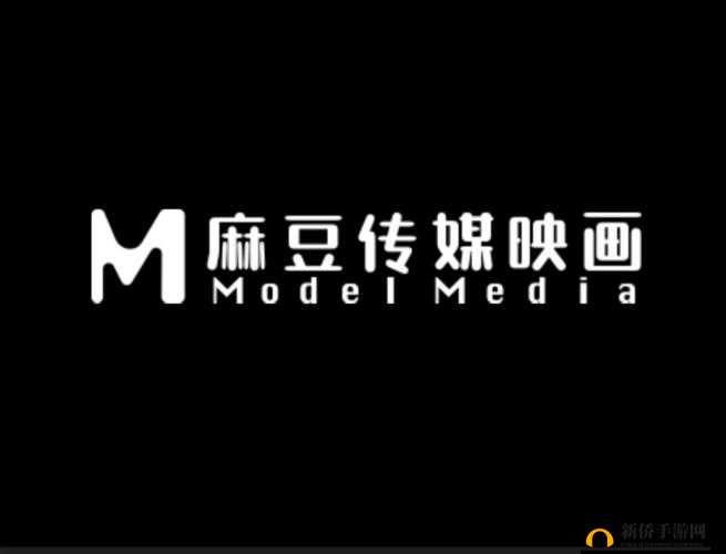 麻花豆传媒 MV 在线观看：精彩内容不断，让你畅享视觉盛宴